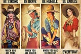 HOT Cowgirl be strong be brave be humble be badass poster