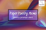 Paper Poetry Memo — January Poetry Prompt Alert