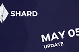 Shard Coin Update May 5th 2018