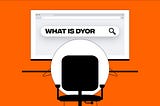 How to Do Your Own Research (DYOR) in Crypto