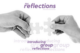 Introducing group reflections for coaches and group leaders