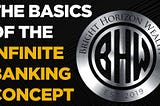 The Basics of Infinite Banking