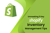 11 keys shopify inventory management tips