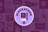 @Slackathon 2018