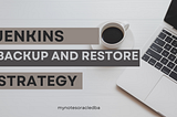 Mastering Jenkins: A Guide to Backup and Restore Strategies