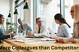 More Colleagues than Competitors