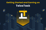 Getting Started and Earning on TelosTask