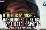 Athletic mindset, handling failure as an athlete in sports