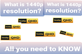 1440p Resolution