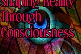 Quantum Dream Manifestation: Shaping Reality Through Consciousness and Continuity