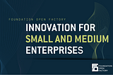 OPEN ITALY volge lo sguardo alle PMI e nasce Foundation Open Factory