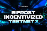 Join on BIFROST Incentivized Testnet 2
