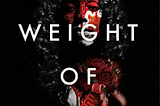 Book Review Tease: The Weight Of Blood