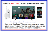 Get Started With YouTube TV: Activating It on Firestick, Roku TV & Android TV