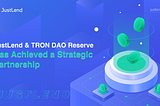 JustLend Partners with TRON DAO Reserve