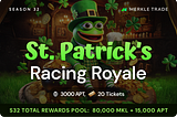 S32: St. Patrick’s Racing Royale
