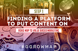 Finding a platform to put content on