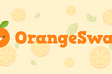 OrangeSwap 🍊 — Coming Soon!!! : The most HEALTHIEST exchange in all of Binance Smart Chain!