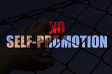 “No self-promotion” graphic