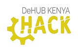 DeHUB Kenya Hack is Here!