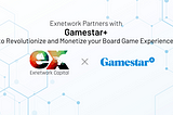 Exnetwork Partners with Gamestar+ to Revolutionize and Monetize your Board Game Experience