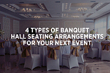 Different Types of Banquet Hall Seating— Best Western Ashoka