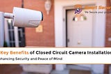 Benefits of Closed Circuit Camera Installation