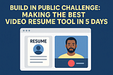 Building the BEST Video Resume Tool in 5 days (Full Recap)