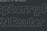 Raspberry Pi VPN Router.