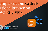 Setting up a Self-Hosted GitHub Actions Runner on AWS Virtual Machines