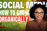 Secrets to Building a Brand Organically on Social Media