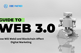 How Will Web3 and Blockchain Affect Digital Marketing?