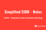 Simplified CIDR — Classless Inter-Domain Routing
