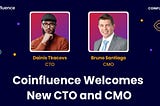 Coinfluence Welcomes New CTO and CMO