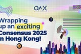 Consensus HK 2025: A Catalyst for the Next Wave of Web3 Innovation