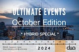 DWA Presents Ultimate Events, October 2024 Edition (Hybrid Special)