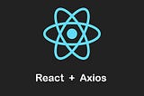 Using Axios with React