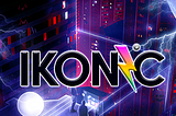 Ikonic — Become A Part Of The Next Generation Esports & Pro-Gaming NFT Marketplace