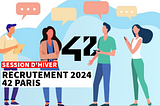 Campagne de recrutement 2024 à 42 Paris — Session d’hiver