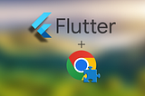 Flutter Chrome Extensions