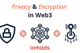 Data Privacy & Encryption in Web3