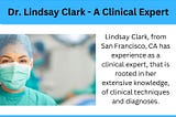 Dr. Lindsay Clark — A Clinical Expert