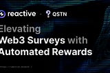 Reactive Network x QSTN: Elevating Web3 Surveys with Automated Rewards