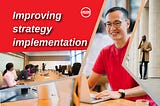 Improving strategy implementation