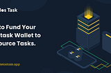 How to Fund Your Telostask Wallet to Outsource Tasks