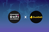 DuckDAO Polkadot DeFi Alliance Spotlight
