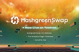 Join HashgreenSwap on Testnet: v0.2 Release