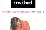 [READ]-Smashed: Story of a Drunken Girlhood