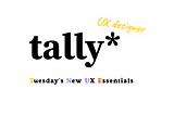 Tuesday’s New UX Essentials: Tally