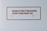 Everything Must Go — Manic Street Preachers